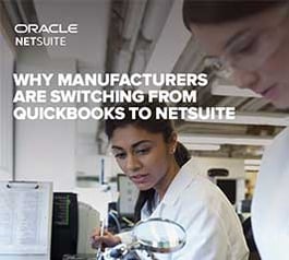 Why Manufacturers are switching to NetSuite from QuickBooks