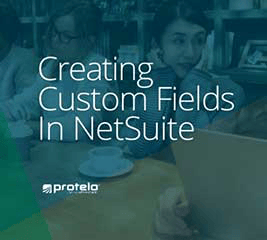 how to create custom fields in netsuite