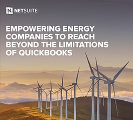 why energy companies leave quickbooks for netsuite