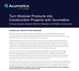 Turn Modular Products into 
Construction Projects with Acumatica 