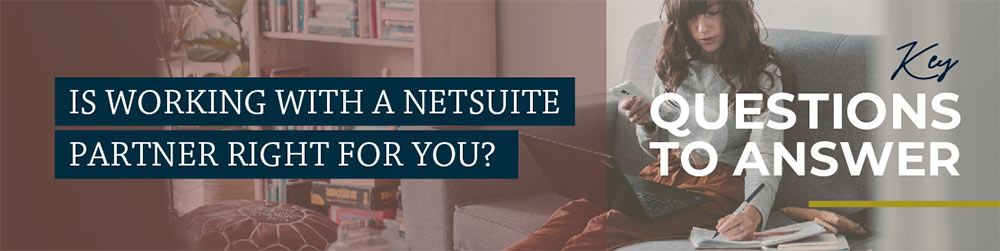 Is working for a netsuite partner right for you?